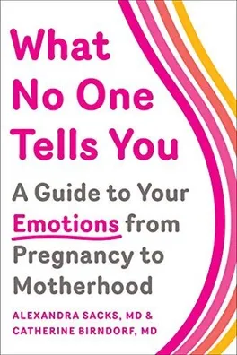 Cover of What No One Tells You by Alexandra Sacks and Catherine Birndorf