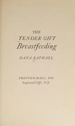 Cover of The Tender Gift: Breastfeeding by Dana Raphael