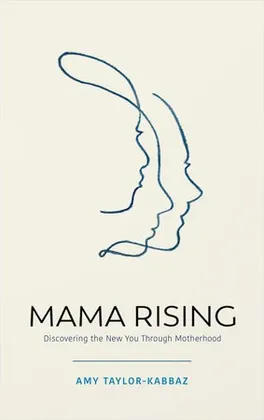 Cover of Mama Rising by Amy Taylor-Kabbaz